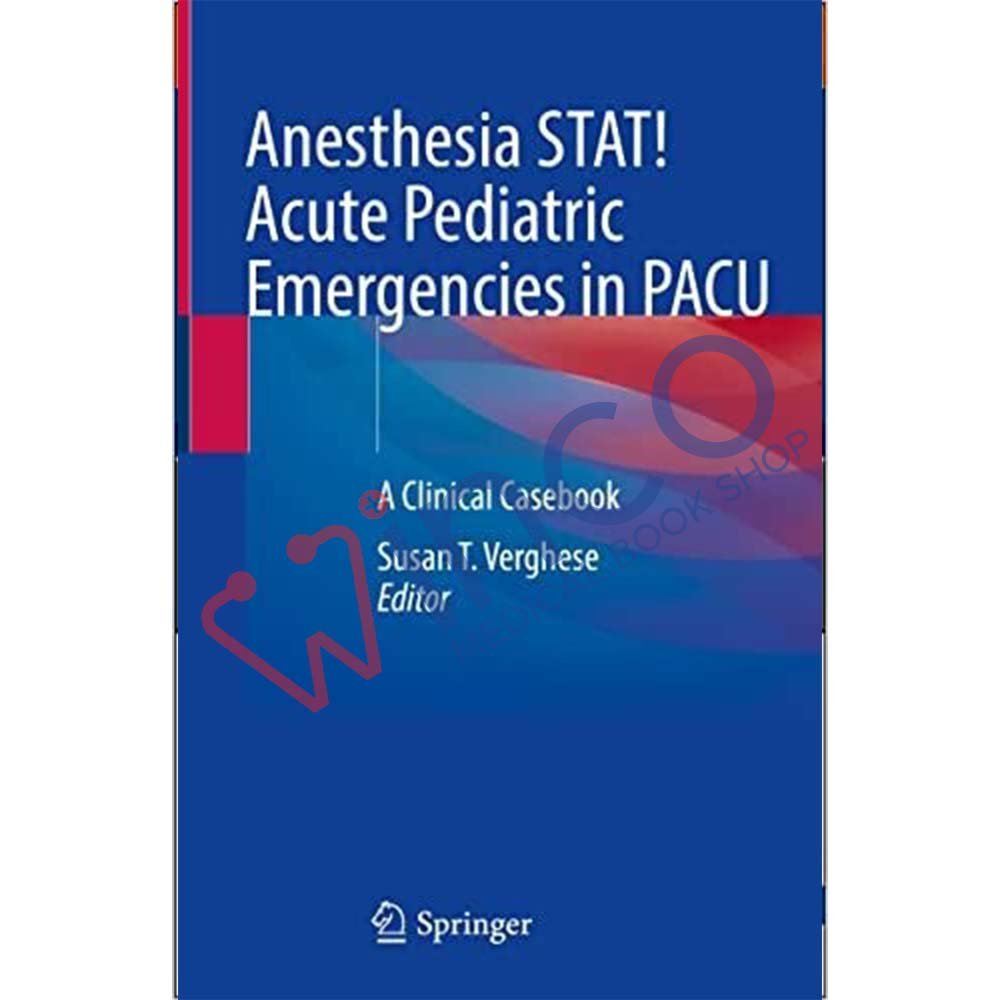 Stat Anesthesia Anesthesia STAT! Acute Pediatric Emergencies in PACU: A Clinical ...