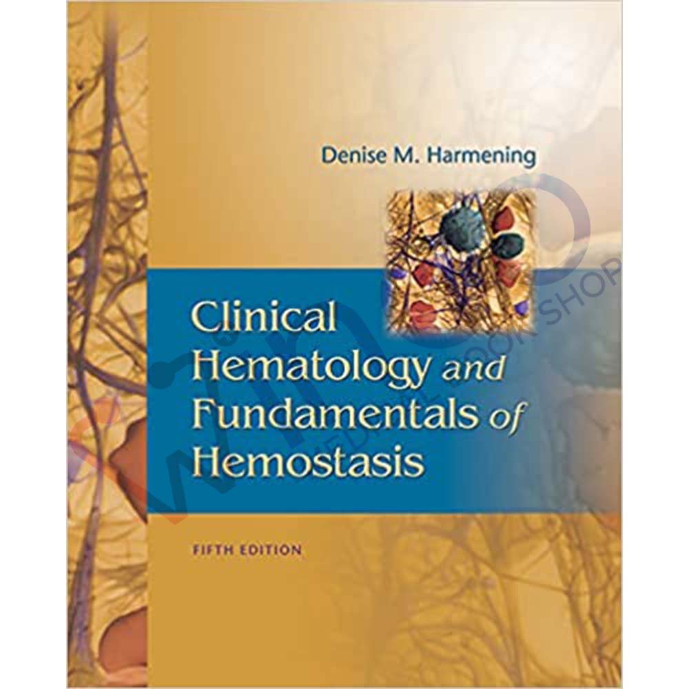 Clinical Hematology and Fundamentals of Hemostasis Fifth Edition ...