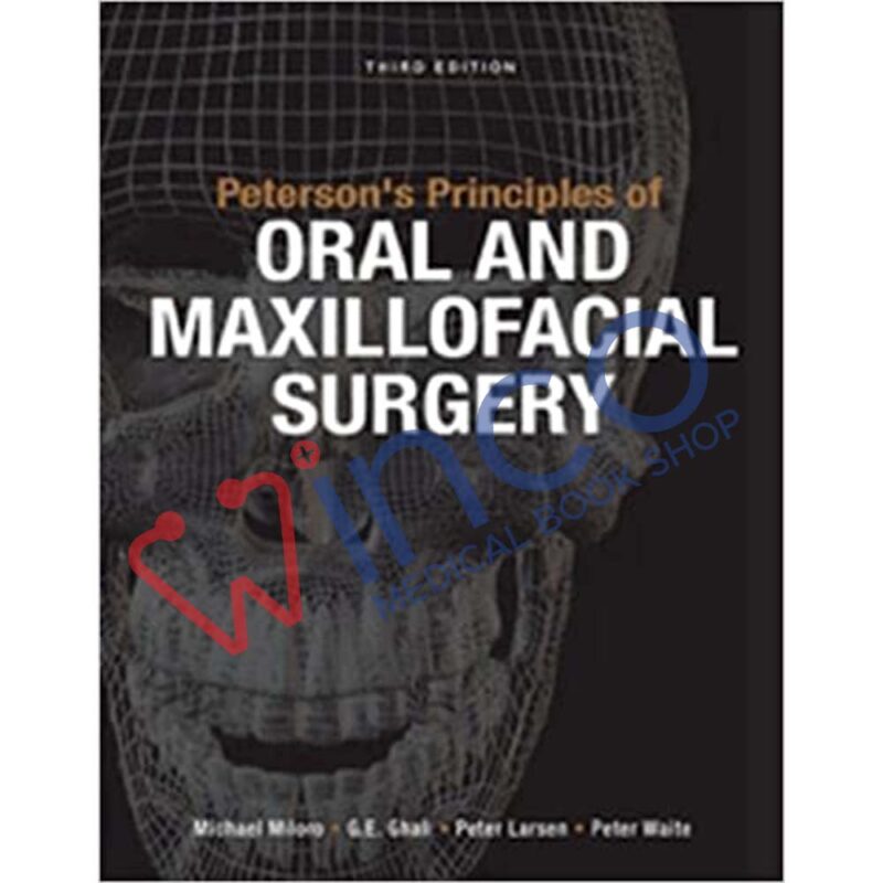 Peterson's Principles Of Oral & Maxillofacial Surgery, Third Edition ...