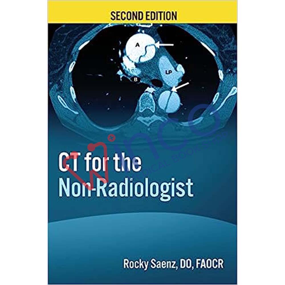 CT for the Non-Radiologist: The Essential CT Study Guide (2nd Edition ...