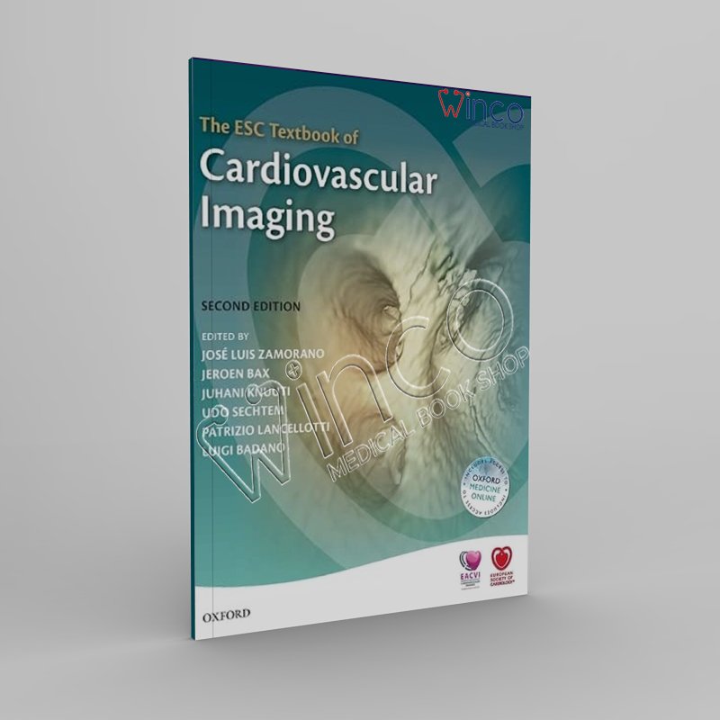 The ESC Textbook of Cardiovascular Imaging, 2nd Edition - Winco Medical ...