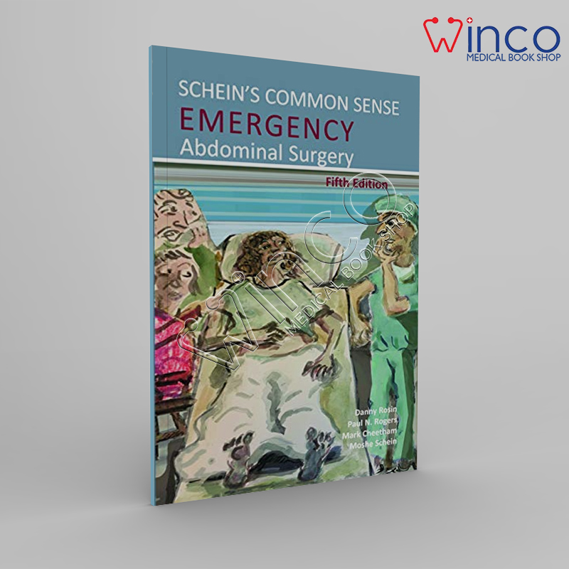 Schein’s Common Sense Emergency Abdominal Surgery, 5th Edition Winco