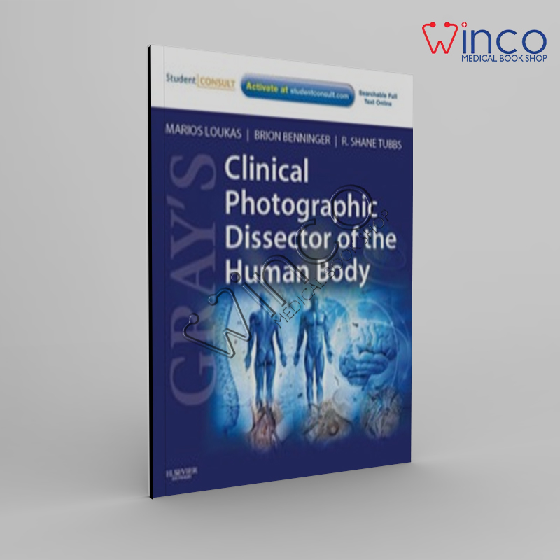 Gray’s Clinical Photographic Dissector Of The Human Body - Winco ...